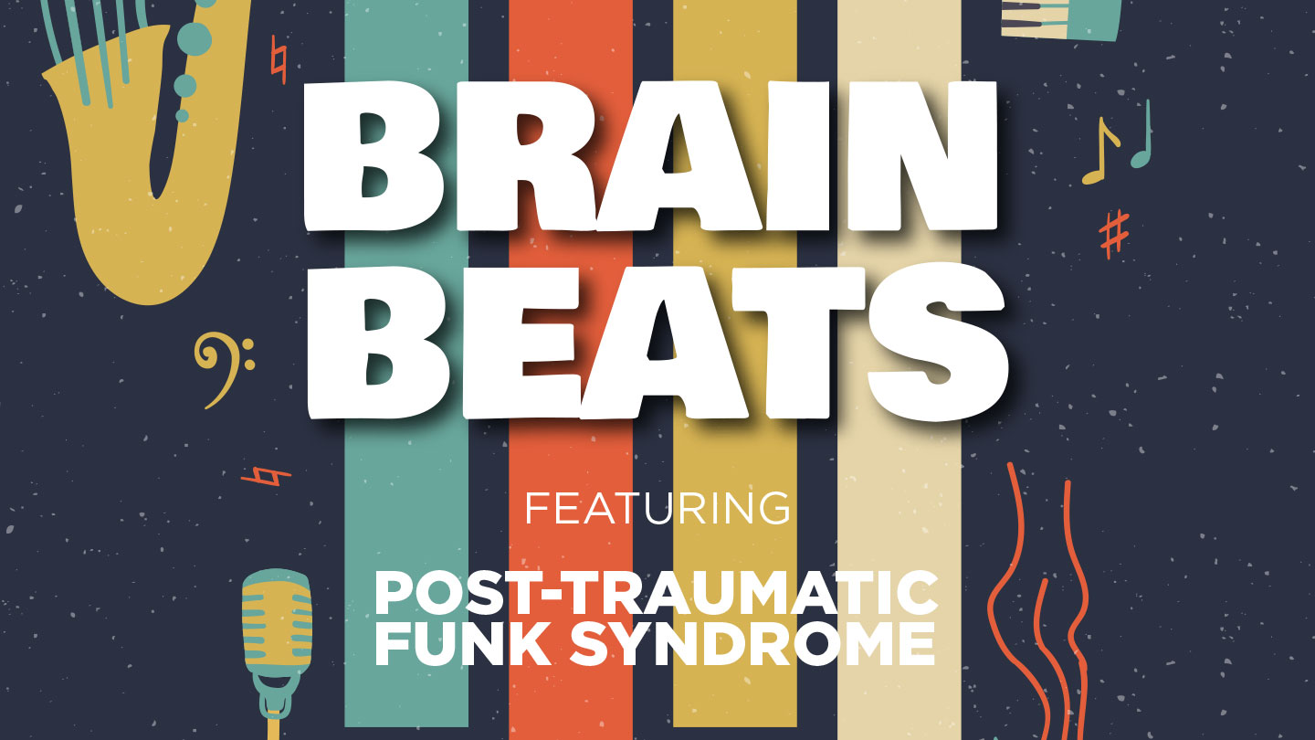 beskyttelse ved godt politik Brain Beats featuring Post Traumatic Funk Syndrome – The Hall Fargo